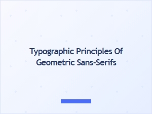The Geometry of Modern Sans-Serif Typography